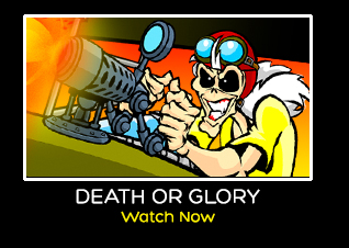 DEATH OR GLORY