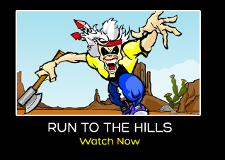 RUN TO THE HILLS