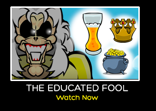 THE EDUCATED FOOL